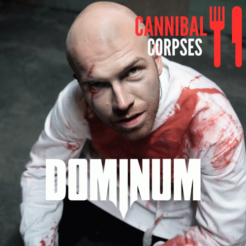 Dominum : Cannibal Corpses